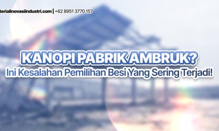 Kanopi Pabrik Ambruk Ini Kesalahan Pemilihan Besi yang Sering Terjadi. (Sumber : VRITIMES.com)