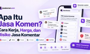 Apa Itu Jasa Komen Cara Kerja, Harga, dan Risiko Jasa Komentar. SUMBER : VRITIMES.COM