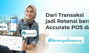 Dari Transaksi jadi Retensi Optimalisasi Accurate POS dan Bliss. SUMBER : VRITIMES.COM